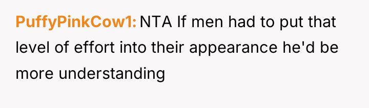 PuffyPinkCow1 NTA If men had to put that level of...