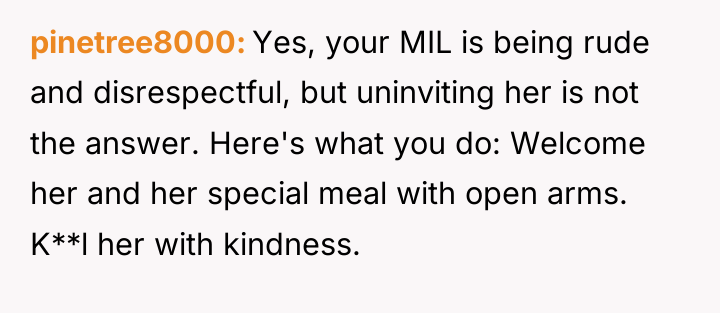 pinetree8000 Yes, your MIL is being rude and disrespectful, but...