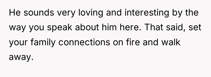 He sounds very loving and interesting by the way you...