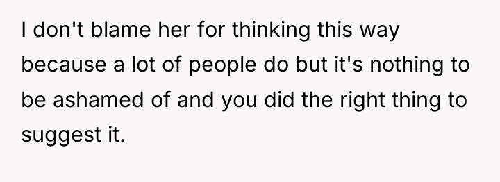 I don't blame her for thinking this way because a...