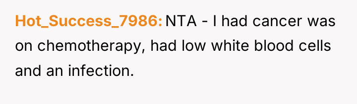 Hot_Success_7986 NTA - I had cancer was on chemotherapy, had...