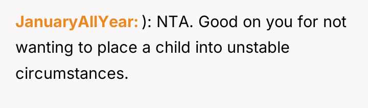 JanuaryAllYear ): NTA. Good on you for not wanting to...