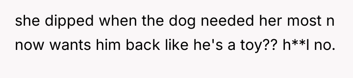 she dipped when the dog needed her most n now...