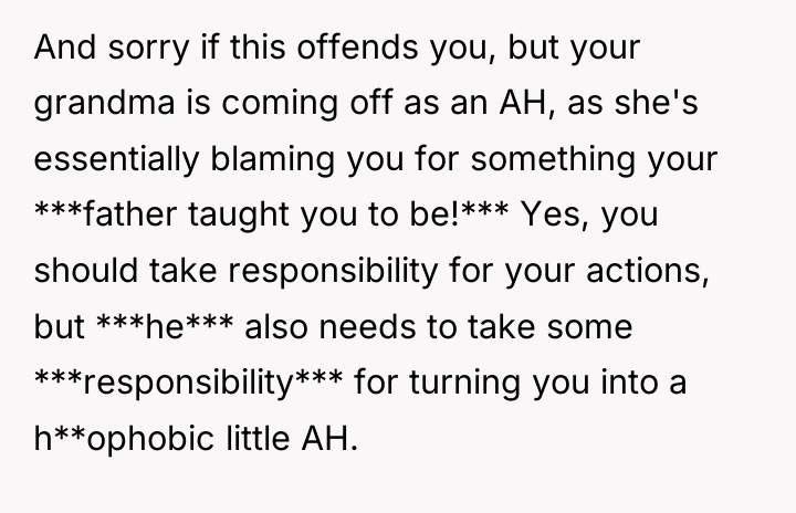 And sorry if this offends you, but your grandma is...
