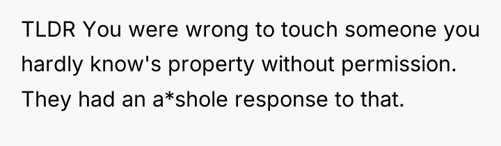 TLDR You were wrong to touch someone you hardly know's...