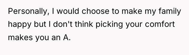 Personally, I would choose to make my family happy but...