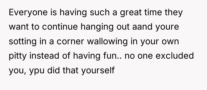 Everyone is having such a great time they want to...