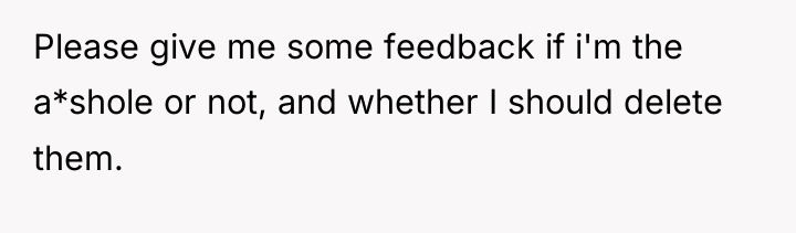 Please give me some feedback if i'm the a*shole or...
