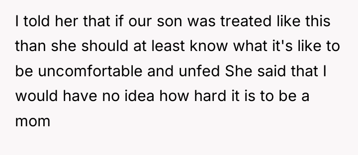 I told her that if our son was treated like...