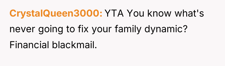 CrystalQueen3000 YTA You know what's never going to fix your...