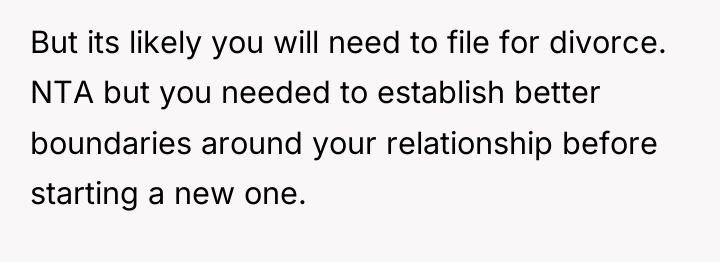 But its likely you will need to file for divorce....