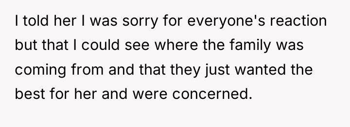 I told her I was sorry for everyone's reaction but...