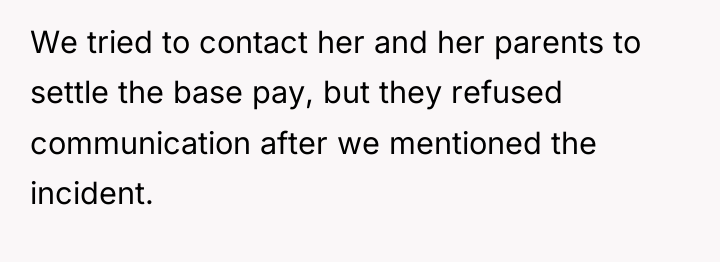 We tried to contact her and her parents to settle...