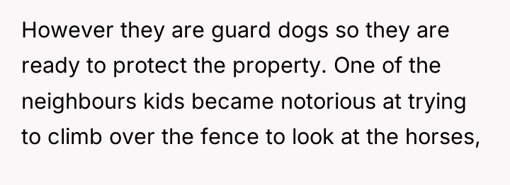 However they are guard dogs so they are ready to...