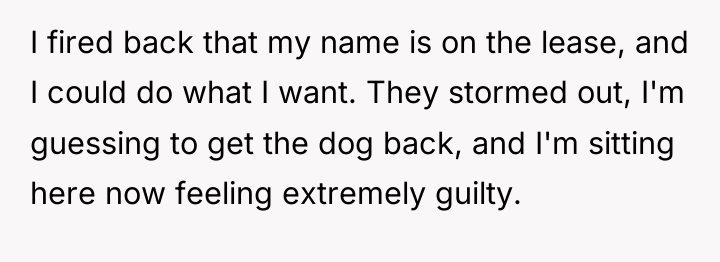 I fired back that my name is on the lease,...