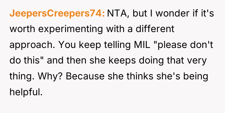 JeepersCreepers74 NTA, but I wonder if it's worth experimenting with...
