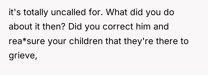 it's totally uncalled for. What did you do about it...