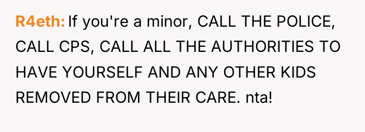 R4eth If you're a minor, CALL THE POLICE, CALL CPS,...