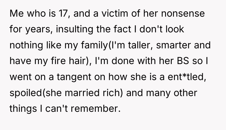 Me who is 17, and a victim of her nonsense...