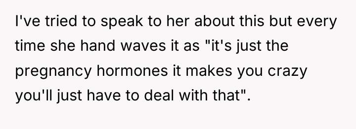 I've tried to speak to her about this but every...