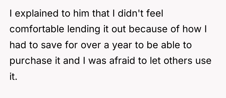 I explained to him that I didn't feel comfortable lending...