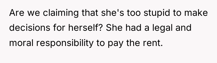 Are we claiming that she's too stupid to make decisions...