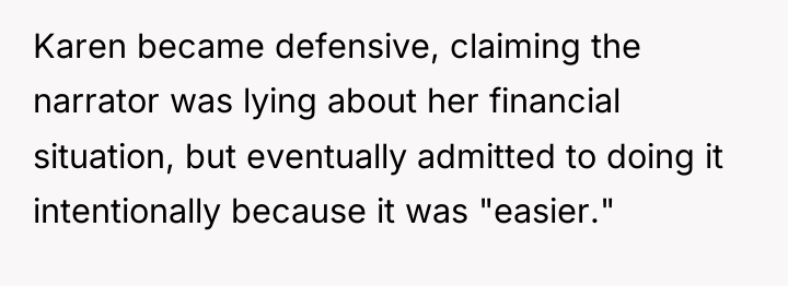 Karen became defensive, claiming the narrator was lying about her...