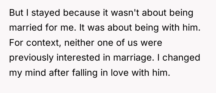But I stayed because it wasn't about being married for...