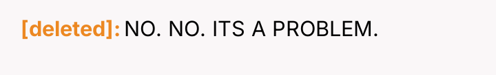 [deleted] NO. NO. ITS A PROBLEM.