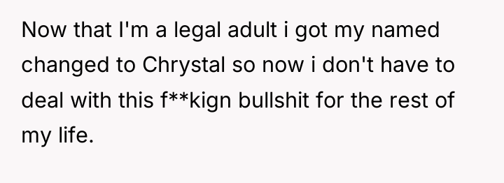 Now that I'm a legal adult i got my named...