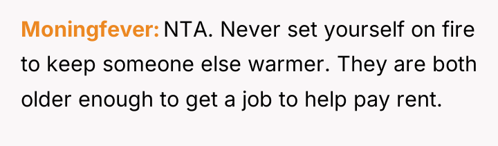 Moningfever NTA. Never set yourself on fire to keep someone...