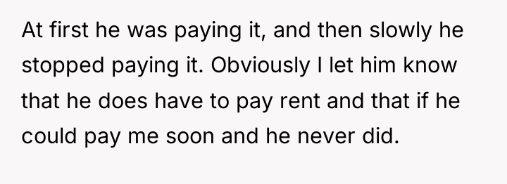 At first he was paying it, and then slowly he...