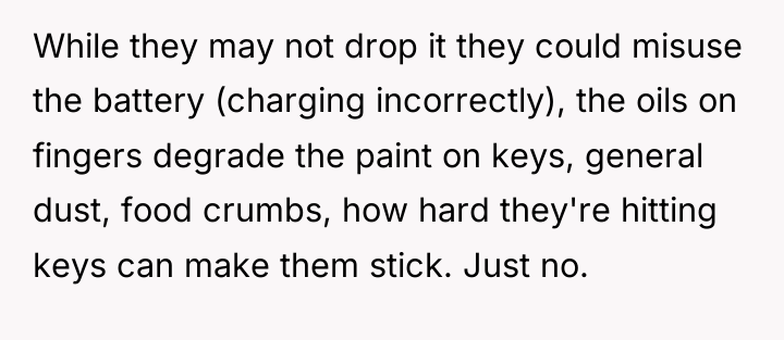 While they may not drop it they could misuse the...