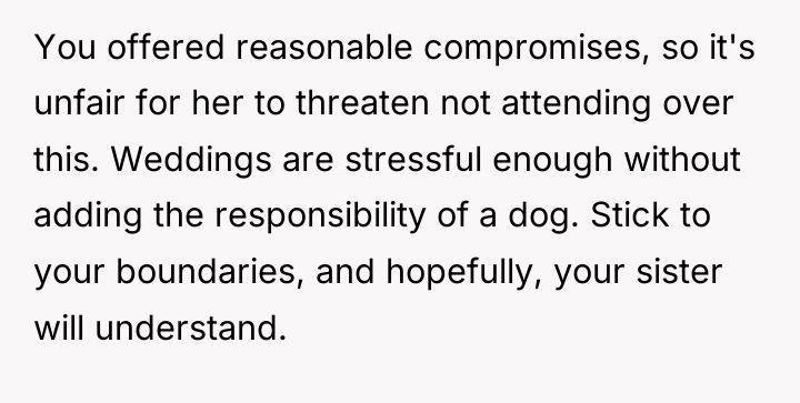 You offered reasonable compromises, so it's unfair for her to...