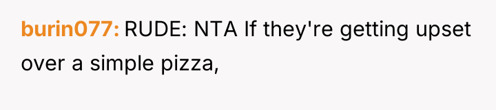 burin077 RUDE: NTA If they're getting upset over a simple...