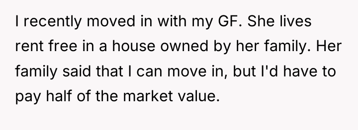 I recently moved in with my GF. She lives rent...