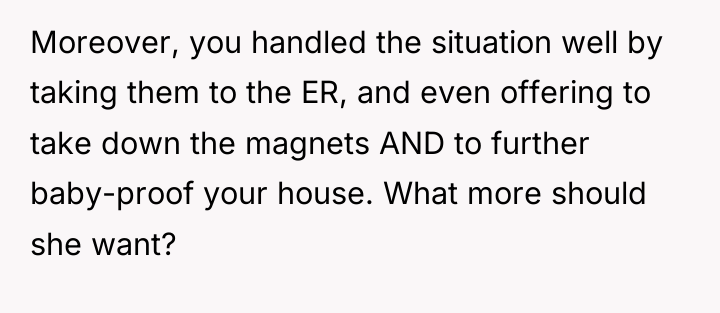 Moreover, you handled the situation well by taking them to...