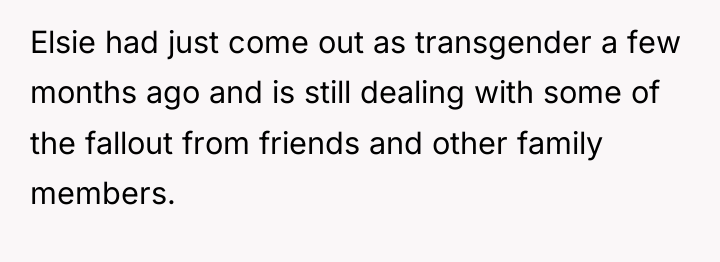 Elsie had just come out as transgender a few months...