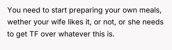 You need to start preparing your own meals, wether your...