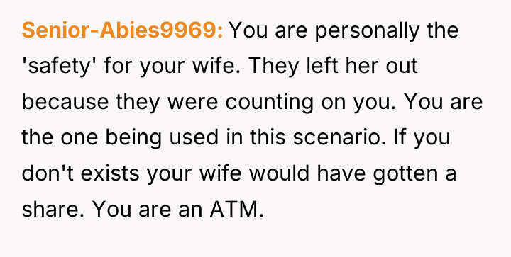 Senior-Abies9969 You are personally the 'safety' for your wife. They...