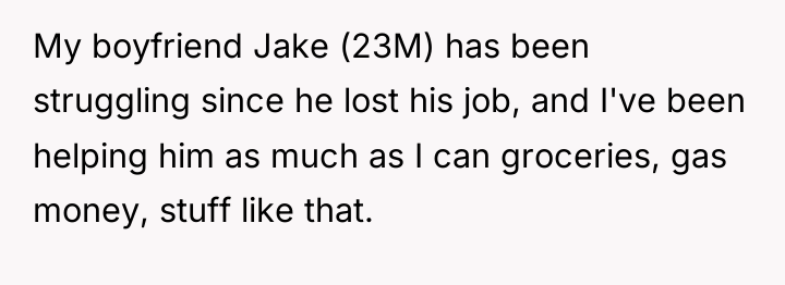 My boyfriend Jake (23M) has been struggling since he lost...
