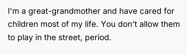 I'm a great-grandmother and have cared for children most of...