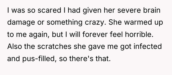 I was so scared I had given her severe brain...