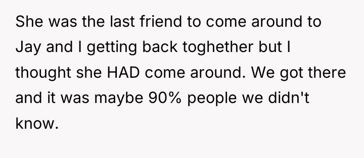 She was the last friend to come around to Jay...