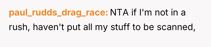paul_rudds_drag_race NTA if I'm not in a rush, haven't put...