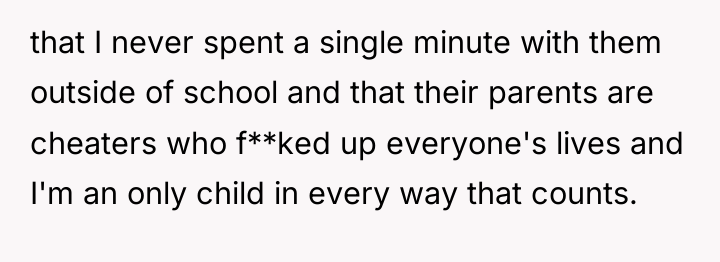 that I never spent a single minute with them outside...