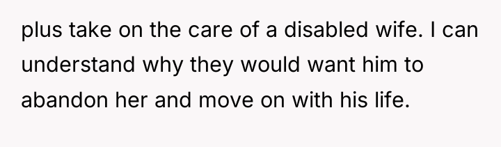 plus take on the care of a disabled wife. I...