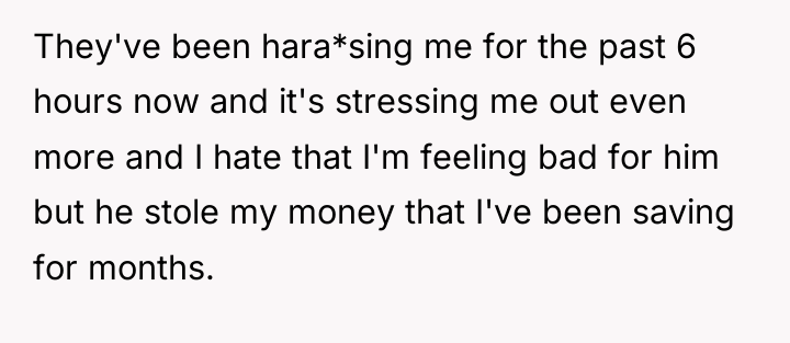 They've been hara*sing me for the past 6 hours now...
