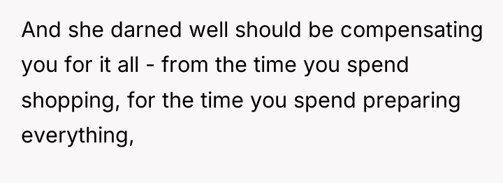 And she darned well should be compensating you for it...