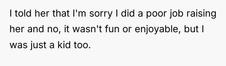 I told her that I'm sorry I did a poor...